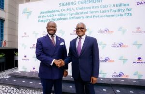 Afreximbank, underwrites $2.5 billion in a US$4-billion Syndicated Term Loan for Dangote Petroleum Refinery and Petrochemicals FZE